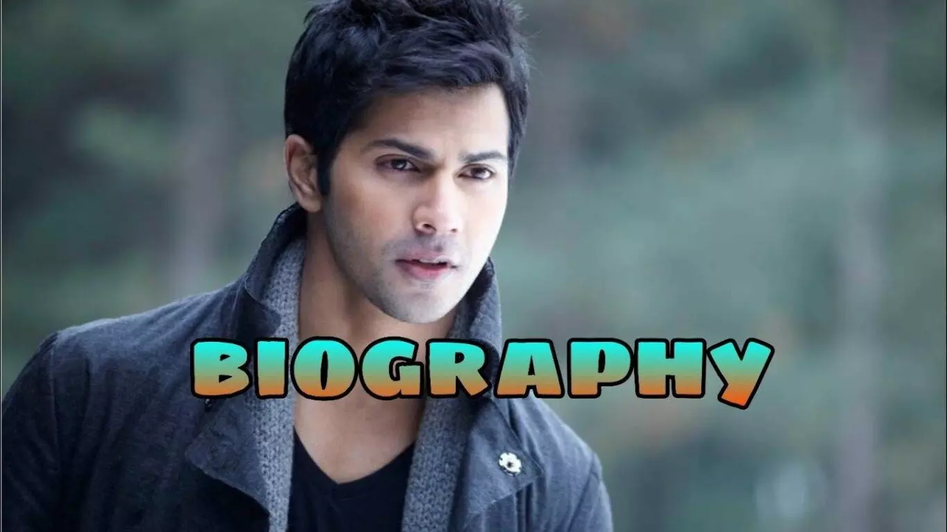 Varun Dhawan Biography in Hindi | वरुण धवन का जीवन परिचय