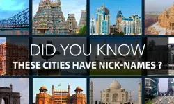 भारतीय शहर और उनके उपनाम | Indian Cities and their Nickname भारतीय शहर और उनके उपनाम | Indian Cities and their Nickname
