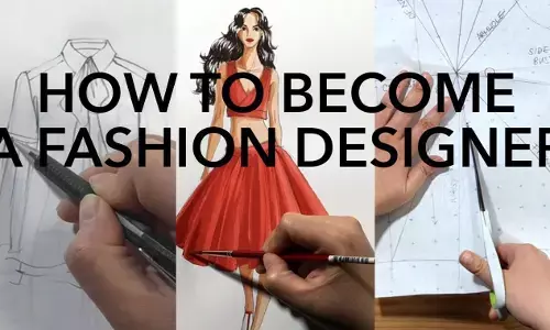 फैशन डिज़ाइनर (Fashion-Designer) कैसे बनें? How to become a fashion designer? फैशन डिज़ाइनर (Fashion-Designer) कैसे बनें? How to become a fashion designer?
